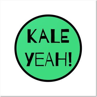 Kale Yeah! Posters and Art